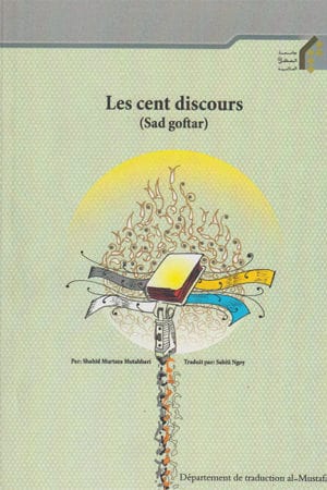 Les cent discours (Sad goftar)